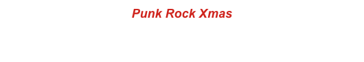 Punk Rock Xmas 
2001 - Faceless Records - #013
Special Edition Red Vinyl - 1000 Copies
